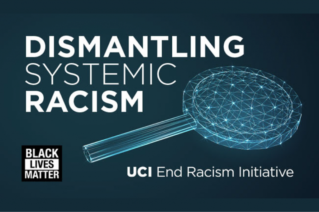 Dismantling Systemic Racism UCI
