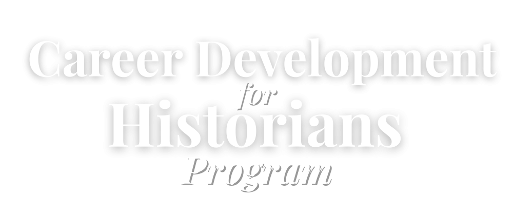 Career Development for Historians Program