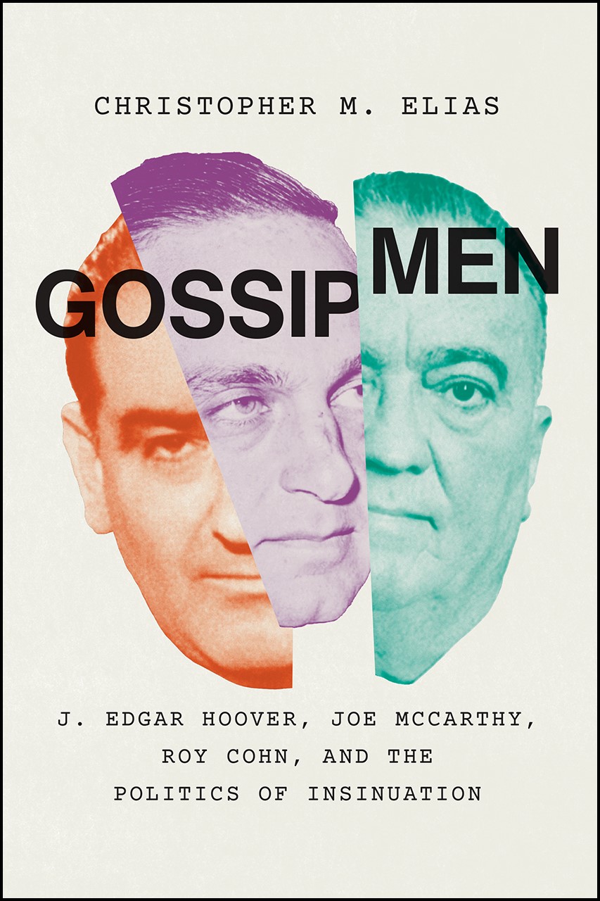 The book cover of J. Edgar Hoover, Gossip, and Surveillance